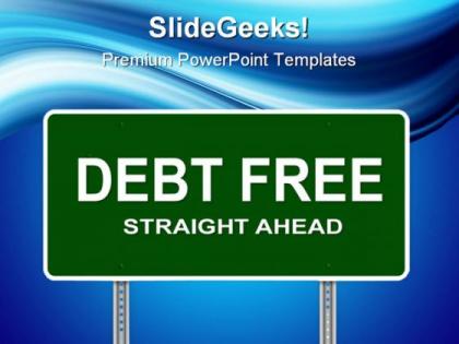 Debt free signpost business powerpoint templates and powerpoint backgrounds 0811