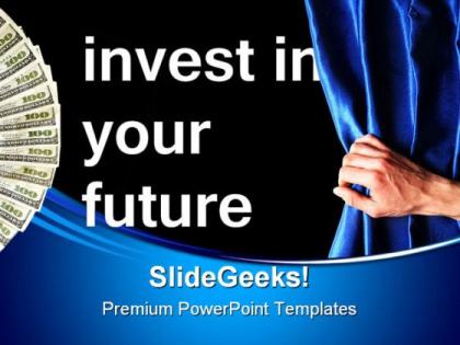 Investment for future money powerpoint templates and powerpoint backgrounds 0511