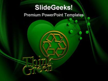 Think green environment powerpoint templates and powerpoint backgrounds 0111