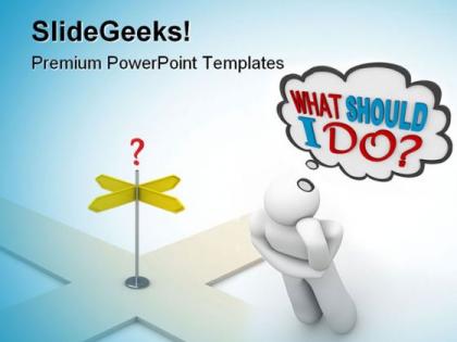 What should i do business powerpoint templates and powerpoint backgrounds 0611