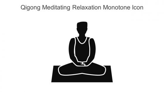 Qigong Meditating Relaxation Monotone Icon In Powerpoint Pptx Png And Editable Eps Format