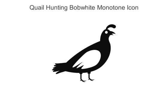 Quail Hunting Bobwhite Monotone Icon In Powerpoint Pptx Png And Editable Eps Format
