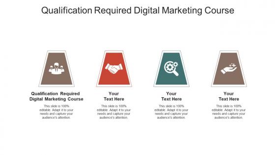 Qualification required digital marketing course ppt powerpoint presentation model example file cpb