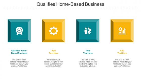 Qualifies Home Based Business Ppt Powerpoint Presentation Ideas Cpb