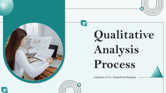 Qualitative Analysis Process Powerpoint Ppt Template Bundles