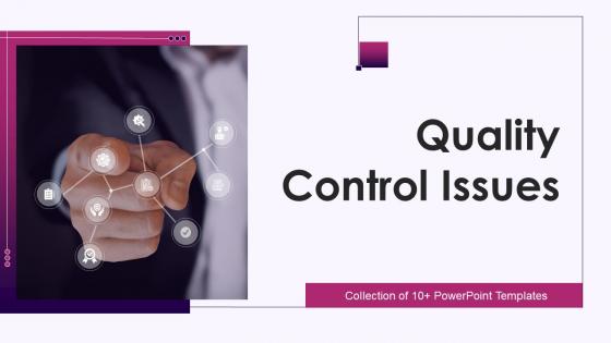 Quality control issues powerpoint ppt template bundles