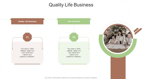 Quality Life Business In Powerpoint And Google Slides Cpb