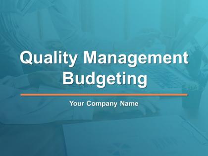 Quality Management Budgeting Powerpoint Presentation Slides Quality Management Budgeting Powerpoint Presentation Slides