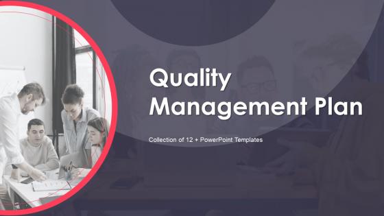 Quality Management Plan Powerpoint PPT Template Bundles Quality Management Plan Powerpoint PPT Template Bundles