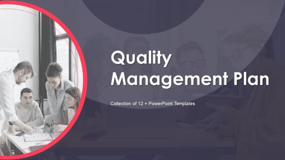 Quality Management Plan Powerpoint PPT Template Bundles