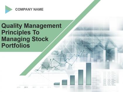 Quality Management Principles To Managing Stock Portfolios Powerpoint Presentation Slides