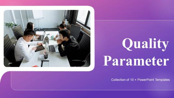 Quality Parameters Powerpoint Ppt Template Bundles