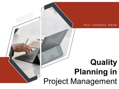 Quality planning in project management powerpoint presentation slides