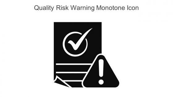 Quality Risk Warning Monotone Icon In Powerpoint Pptx Png And Editable Eps Format