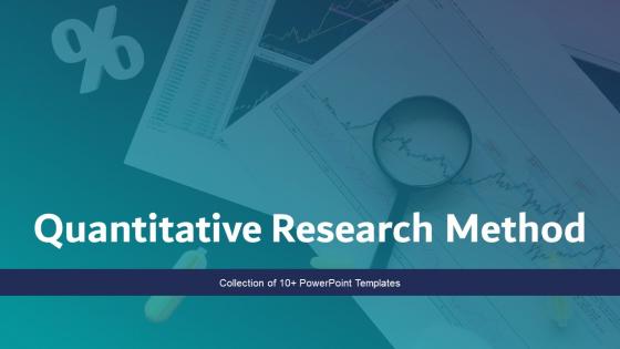 Quantitative Research Method Powerpoint Ppt Template Bundles
