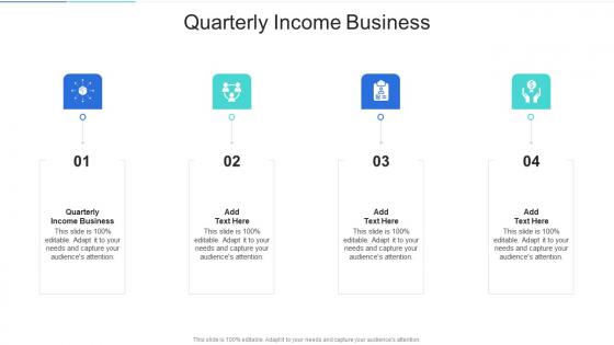 Quarterly Income Business In Powerpoint And Google Slides Cpb