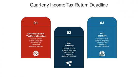 Quarterly income tax return deadline ppt powerpoint presentation ideas layouts cpb