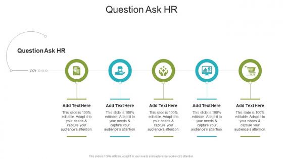Question Ask HR In Powerpoint And Google Slides Cpb