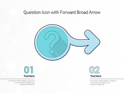 Question icon with forward broad arrow