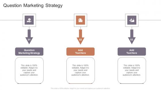 Question Marketing Strategy In Powerpoint And Google Slides Cpb