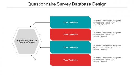 Questionnaire survey database design ppt powerpoint presentation model template cpb