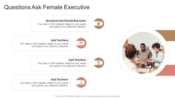 Questions Ask Female Executive In Powerpoint And Google Slides Cpb