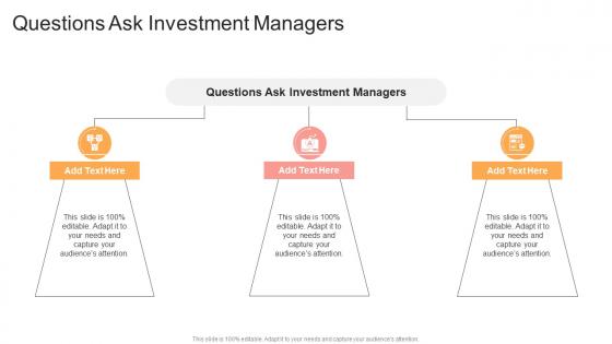 Questions Ask Investment Managers In Powerpoint And Google Slides Cpb