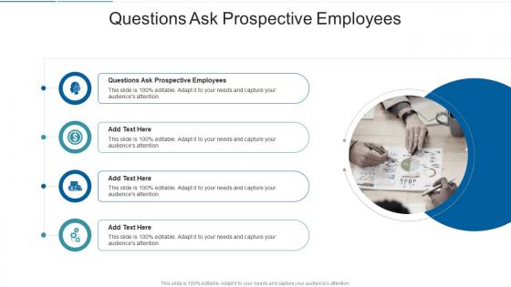 Questions Ask Prospective Employees In Powerpoint And Google Slides Cpb