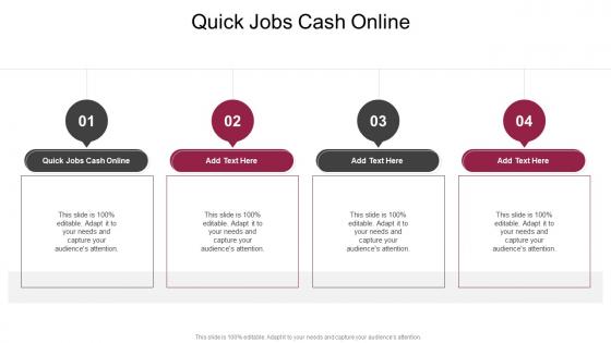 Quick Jobs Cash Online In Powerpoint And Google Slides Cpb