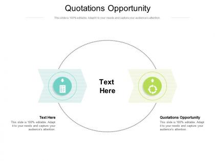 Quotations opportunity ppt powerpoint presentation model layout ideas cpb
