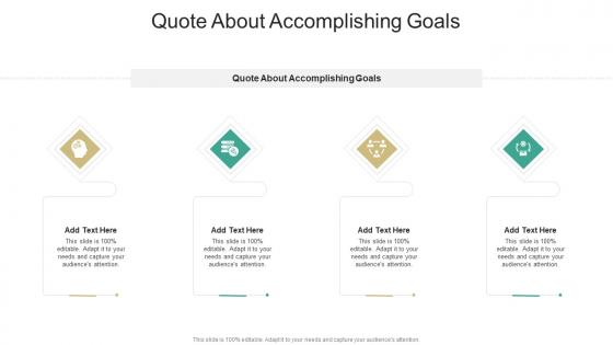 Quote About Accomplishing Goals In Powerpoint And Google Slides Cpb