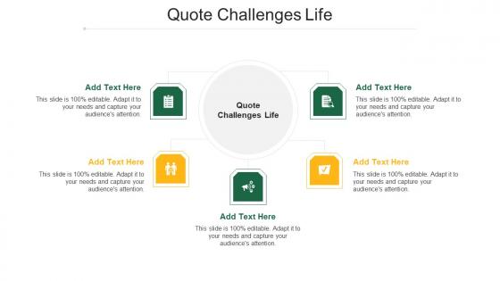 Quote Challenges Life Ppt Powerpoint Presentation Gallery Cpb