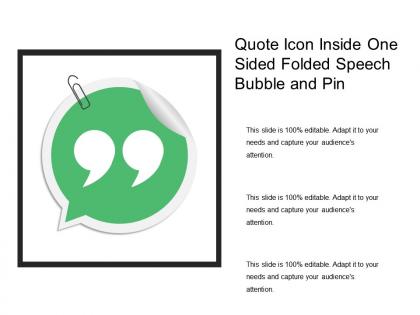 Quote icon inside one sided folded speech bubble and pin