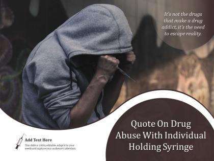 Quote on drug abuse with individual holding syringe