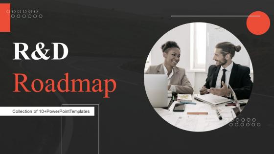 R And D Roadmap Powerpoint Ppt Template Bundles