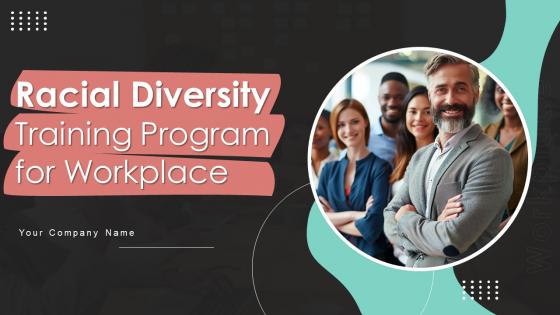 Racial Diversity Training Program For Workplace Powerpoint Presentation Slides DTE CD