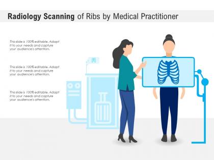 Radiology scanning of ribs by medical practitioner