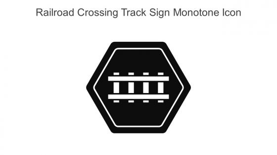 Railroad Crossing Track Sign Monotone Icon In Powerpoint Pptx Png And Editable Eps Format