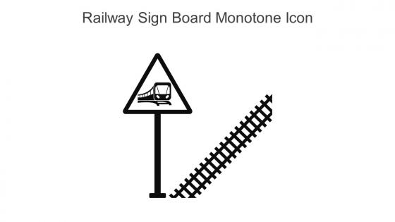 Railway Sign Board Monotone Icon In Powerpoint Pptx Png And Editable Eps Format
