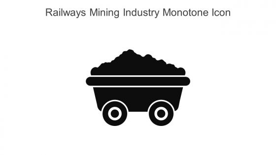 Railways Mining Industry Monotone Icon In Powerpoint Pptx Png And Editable Eps Format