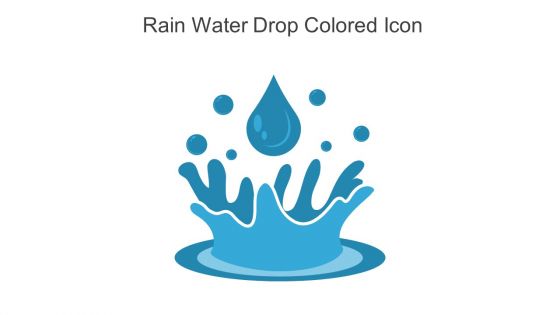 Rain Water Drop Colored Icon In Powerpoint Pptx Png And Editable Eps Format