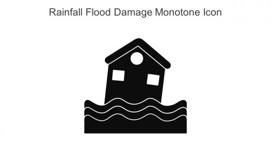 Rainfall Flood Damage Monotone Icon In Powerpoint Pptx Png And Editable Eps Format