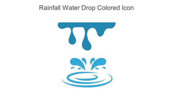 Rainfall Water Drop Colored Icon In Powerpoint Pptx Png And Editable Eps Format