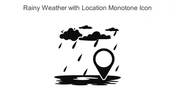Rainy Weather With Location Monotone Icon In Powerpoint Pptx Png And Editable Eps Format