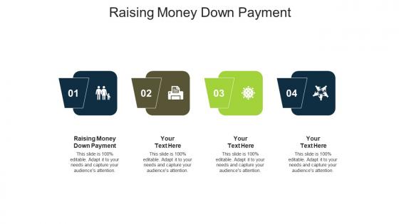Raising money down payment ppt powerpoint presentation visual aids deck cpb