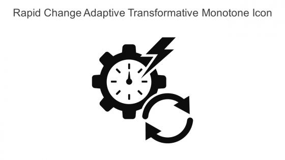 Rapid Change Adaptive Transformative Monotone Icon In Powerpoint Pptx Png And Editable Eps Format