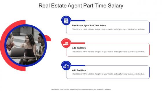 Real Estate Agent Part Time Salary In Powerpoint And Google Slides Cpb