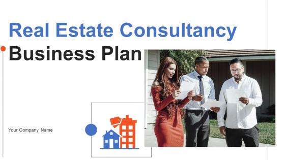 Real Estate Consultancy Business Plan Powerpoint Presentation Slides