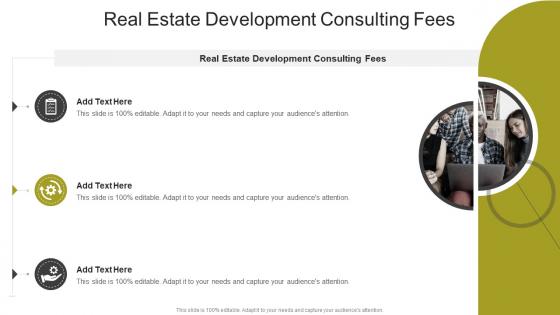 Real Estate Development Consulting Fees In Powerpoint And Google Slides Cpb