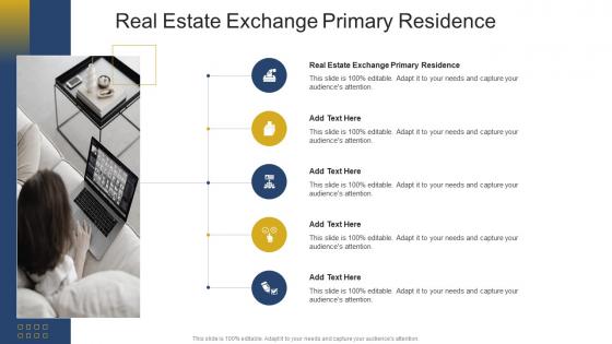 Real Estate Exchange Primary Residence In Powerpoint And Google Slides Cpb